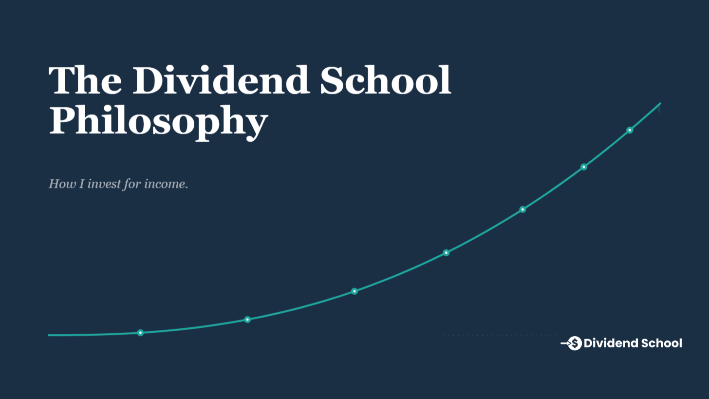 The Dividend School Philosophy